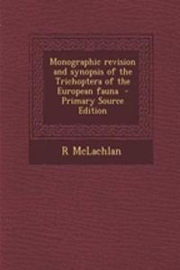 Monographic Revision and Synopsis of the Trichoptera of the European Fauna