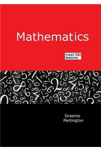 Mathematics: First 100 Lessons
