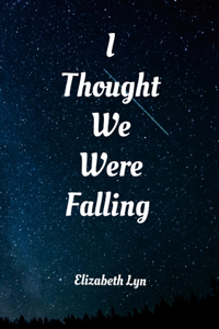 I thought we were falling paperback