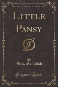 Little Pansy, Vol. 2 of 3 (Classic Reprint)