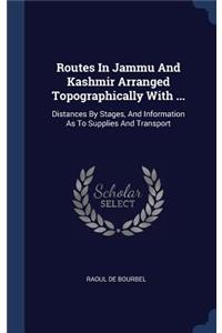 Routes In Jammu And Kashmir Arranged Topographically With ...