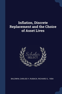 Inflation, Discrete Replacement and the Choice of Asset Lives