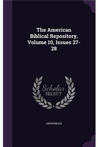 The American Biblical Repository, Volume 10, Issues 27-28
