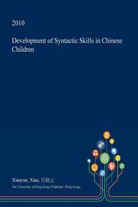 Development of Syntactic Skills in Chinese Children