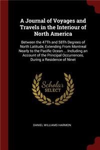 A Journal of Voyages and Travels in the Interiour of North America