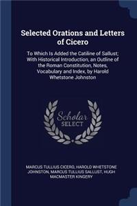 Selected Orations and Letters of Cicero