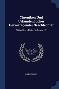 Chroniken Und Urkundenbücher Hervorragender Geschlechter