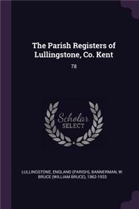 Parish Registers of Lullingstone, Co. Kent