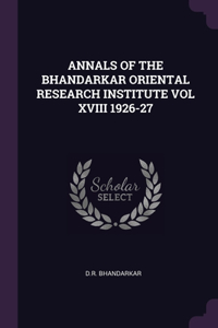 Annals of the Bhandarkar Oriental Research Institute Vol XVIII 1926-27