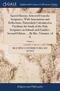 SACRED HISTORY, SELECTED FROM THE SCRIPT