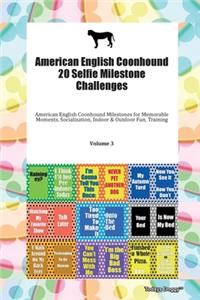 American English Coonhound 20 Selfie Milestone Challenges American English Coonhound Milestones for Memorable Moments, Socialization, Indoor & Outdoor Fun, Training Volume 3