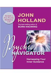 Psychic Navigator: Harnessing Your Inner Guidance