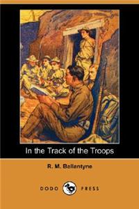 In the Track of the Troops (Dodo Press)