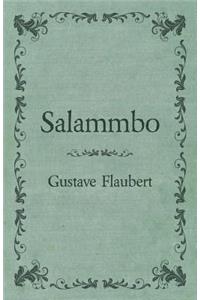 Salammbo of Gustave Flaubert (1885)