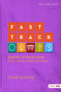 Fast Track: Genesis to Revelation - Kids Leader Guide