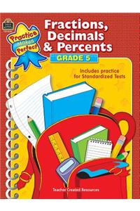Fractions, Decimals & Percents, Grade 5