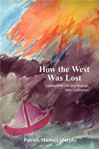 How the West Was Lost