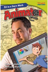 All in a Day's Work: Animator (Library Bound)