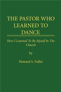 Pastor Who Learned to Dance