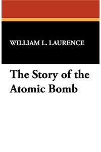 The Story of the Atomic Bomb