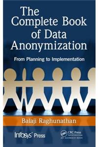 Complete Book of Data Anonymization