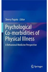 Psychological Co-Morbidities of Physical Illness