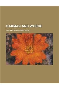 Garman and Worse