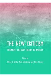 New Criticism: Formalist Literary Theory in America