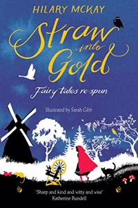 Straw into Gold: Fairy Tales Re-Spun