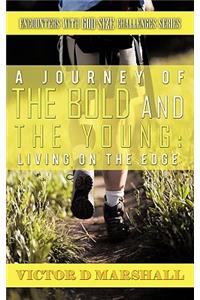 Journey of the Bold and the Young