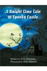 A Knight Time Tale at Spooky Castle