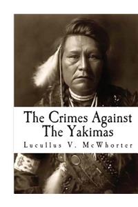 The Crimes Against The Yakimas