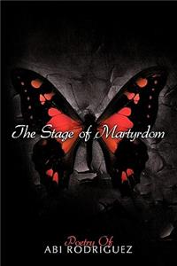 The Stage of Martyrdom
