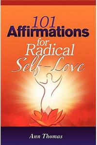 101 Affirmations for Radical Self-Love