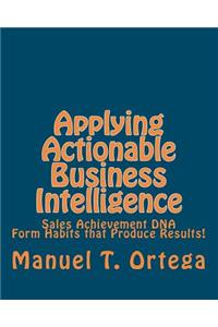 Applying Actionable Business Intelligence