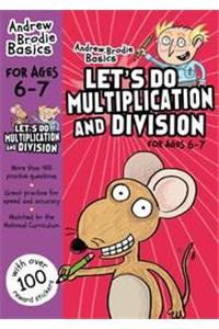 Let's do Multiplication and Division 6-7