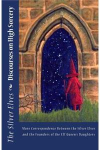 Discourses on High Sorcery