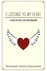 I Listened To My Heart