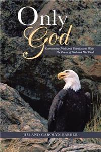 Only God