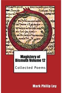 Magistery of Bismuth Volume Twelve