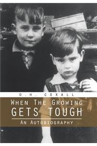 When The Growing Gets Tough