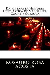 Datos para la Historia Eclesiástica de Margarita, Coche y Cubagua