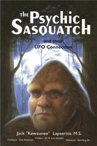 Psychic Sasquatch and their UFO Connection