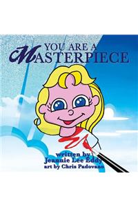 You are a masterpiece