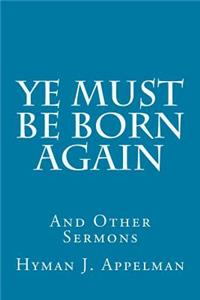 Ye Must Be Born Again