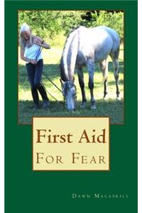 First Aid For Fear