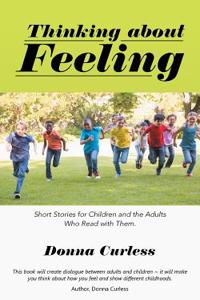 THINKING ABOUT FEELING: SHORT STORIES FO