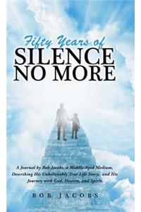 Fifty Years of Silence No More