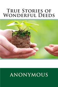 True Stories of Wonderful Deeds