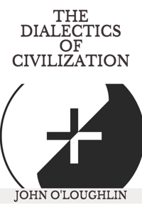 Dialectics of Civilization